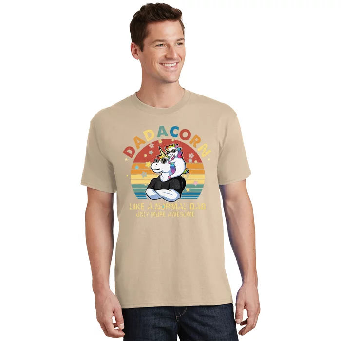 Cute Dadacorn Like A Normal Dad Only More Awesome Daddy T-Shirt