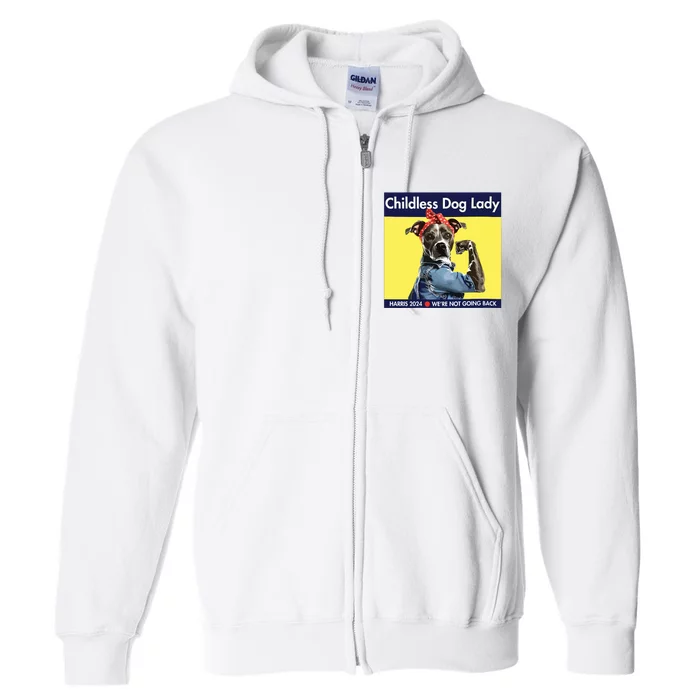 Childless Dog Lady Is Voting Kamala Election Usa 2024 Full Zip Hoodie