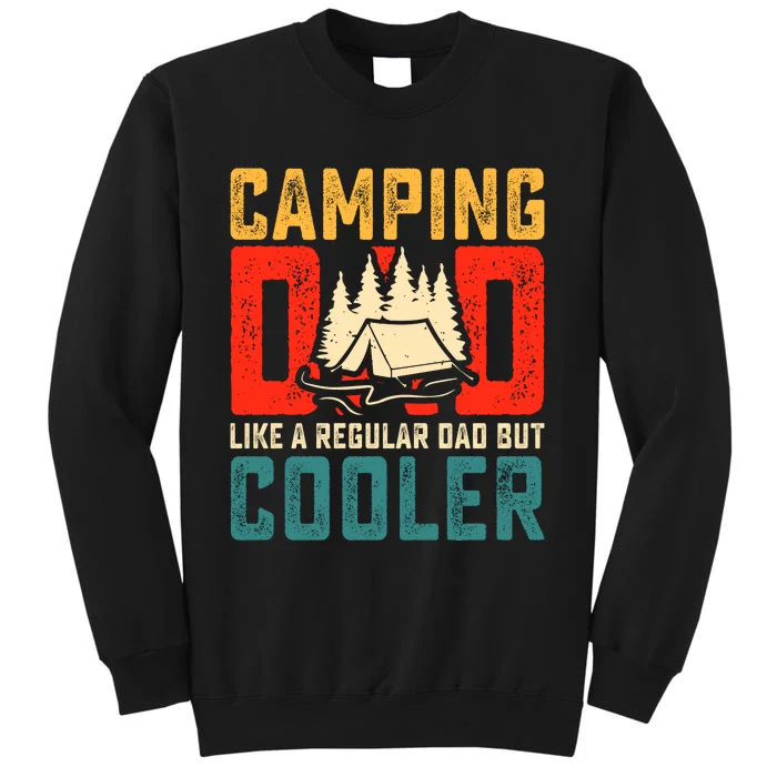 Camping Dad Like A Regular Dad But Cooler Tall Sweatshirt