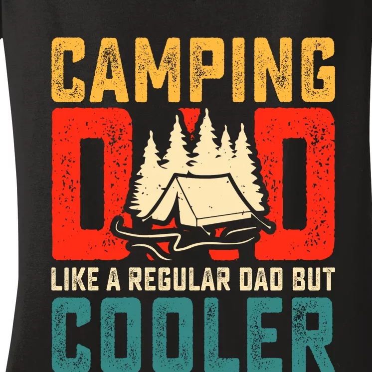 Camping Dad Like A Regular Dad But Cooler Women's V-Neck T-Shirt