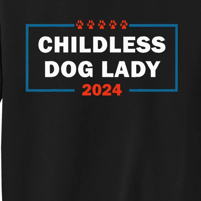 Childless Dog Lady Is Voting Kamala Election Usa 2024 Sweatshirt