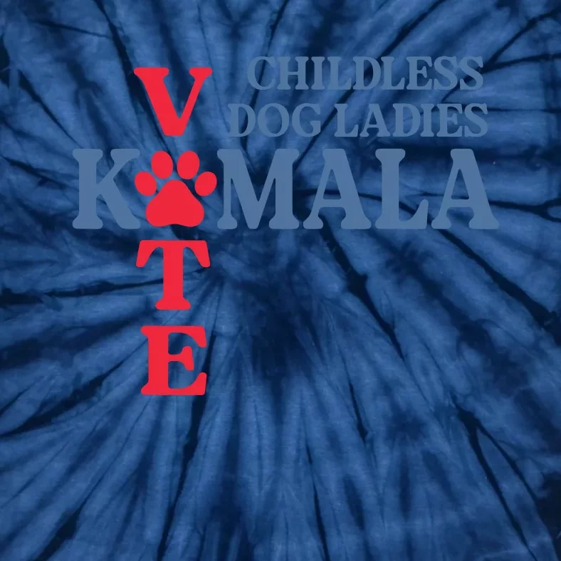 Childless Dog Ladies Vote For Kamala Harris 2024 Dog Lady Tie-Dye T-Shirt