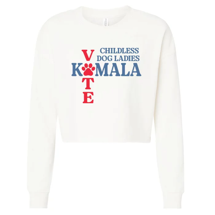 Childless Dog Ladies Vote For Kamala Harris 2024 Dog Lady Cropped Pullover Crew