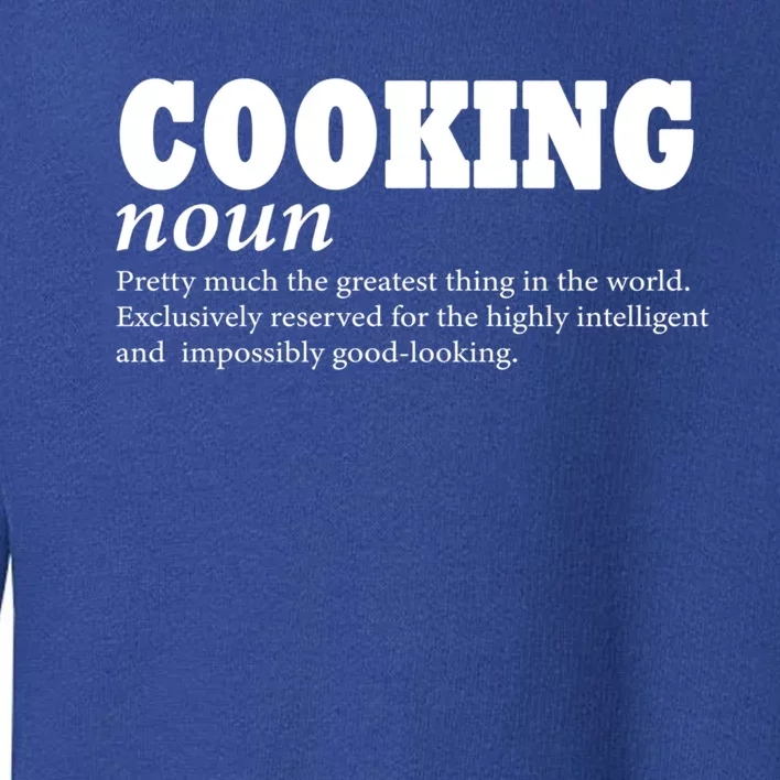 Cooking Definition Love To Cook Funny Cooking Mom Funny Gift Toddler Sweatshirt