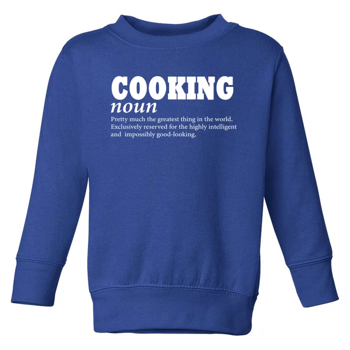 Cooking Definition Love To Cook Funny Cooking Mom Funny Gift Toddler Sweatshirt