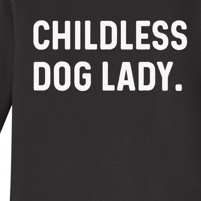 Childless Dog Lady Funny Pet Animal Dog Mom Sweat Baby Long Sleeve Bodysuit