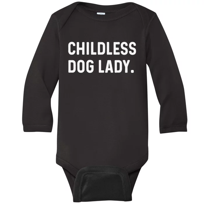 Childless Dog Lady Funny Pet Animal Dog Mom Sweat Baby Long Sleeve Bodysuit