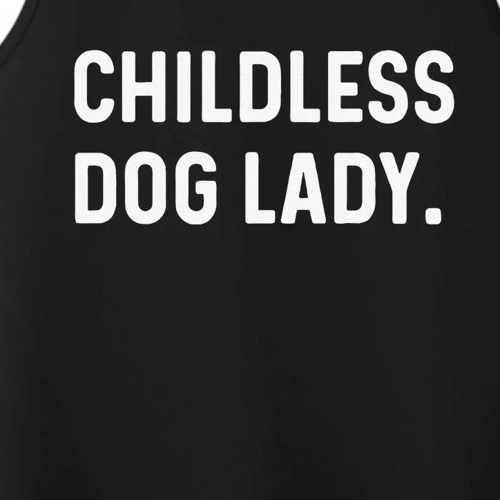 Childless Dog Lady Funny Pet Animal Dog Mom Sweat Performance Tank