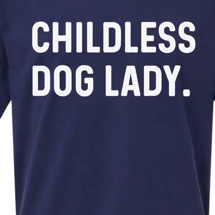 Childless Dog Lady Funny Pet Animal Dog Mom Sweat Sueded Cloud Jersey T-Shirt