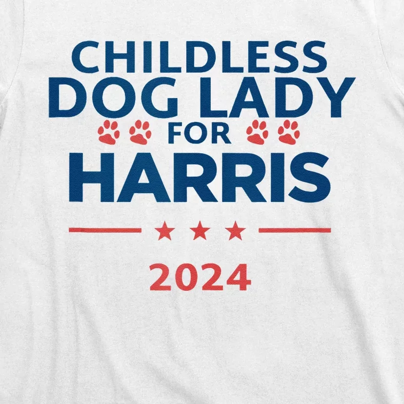 Childless Dog Lady For Harris 2024 T-Shirt