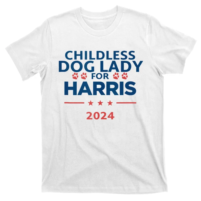 Childless Dog Lady For Harris 2024 T-Shirt