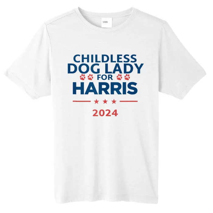 Childless Dog Lady For Harris 2024 ChromaSoft Performance T-Shirt