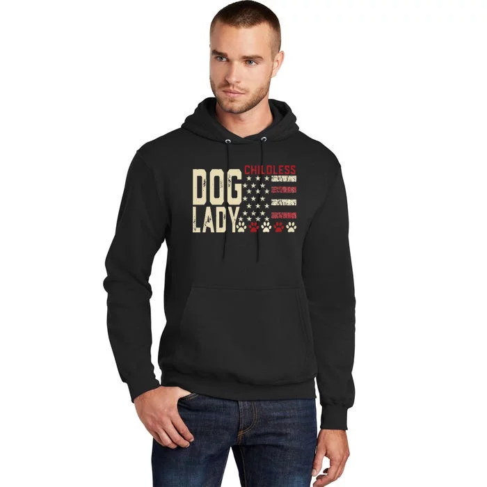 Childless Dog Lady Vote 2024 Us Flag Democratic President Tall Hoodie