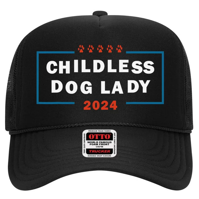 Childless Dog Lady Is Voting Kamala Election Usa 2024 Pro Democrat High Crown Mesh Trucker Hat