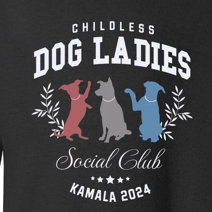 Childless Dog Lady Social Club President Kamala Harris 2024 Toddler Sweatshirt