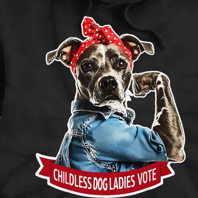 Childless Dog Ladies Vote Gift Tie Dye Hoodie