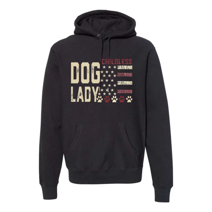 Childless Dog Lady Vote 2024 Us Flag Democratic President Gift Premium Hoodie