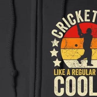 Cricket Dad Like A Normal Dad Just Cooler Cricket Player Full Zip Hoodie