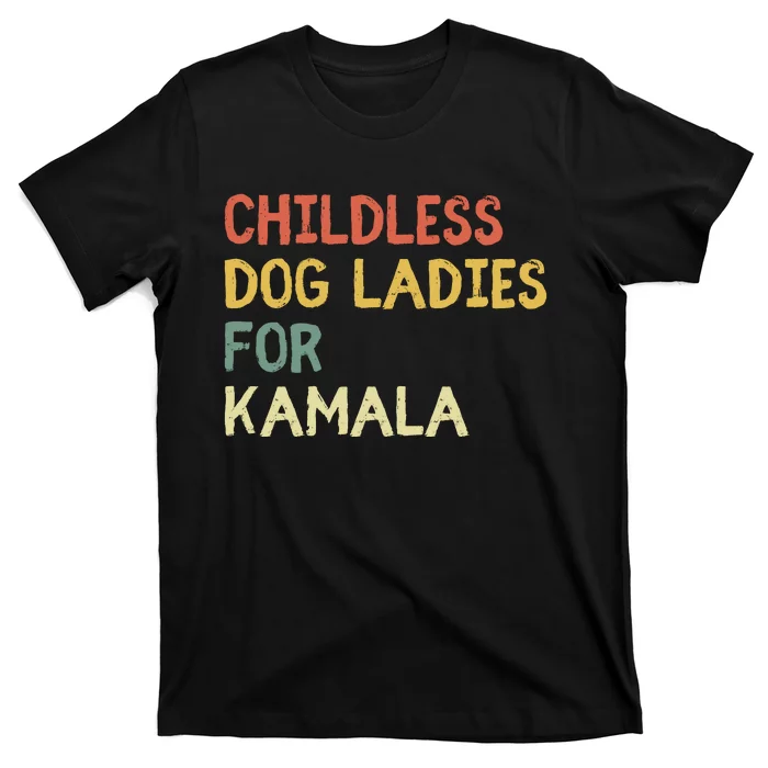 Childless Dog Ladies For Kamala T-Shirt