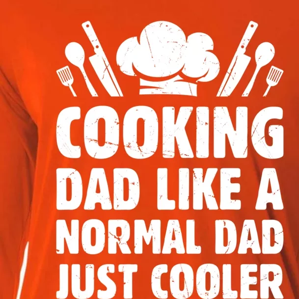 Cooking Dad Like A Normal Dad Just Cooler Cooking Chef Daddy Gift Cooling Performance Long Sleeve Crew