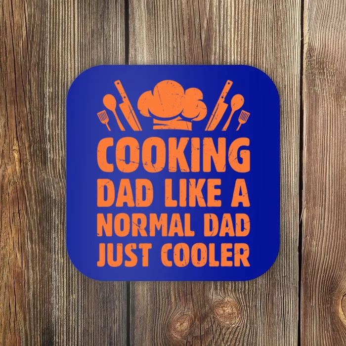 Cooking Dad Like A Normal Dad Just Cooler Cooking Chef Daddy Gift Coaster