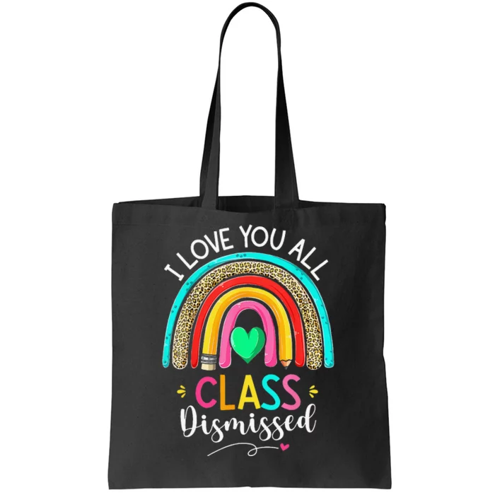 Class Dismissed Last Day Of School Rainbow Leopard Teacher Tote Bag