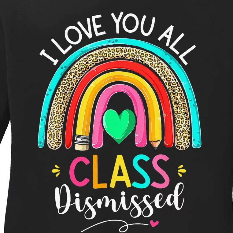 Class Dismissed Last Day Of School Rainbow Leopard Teacher Ladies Long Sleeve Shirt