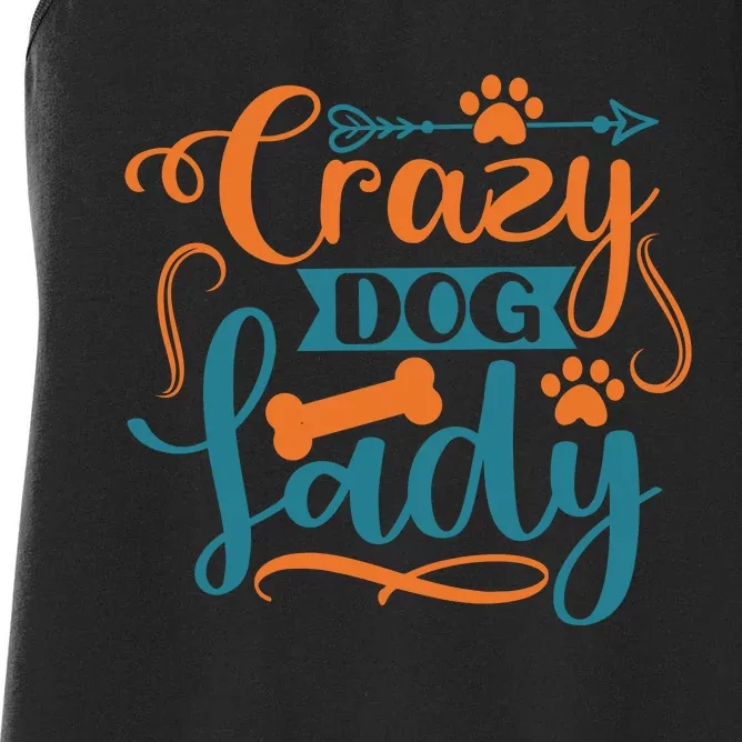 Crazy Dog Lady Dog Enthusiast Apparel Women's Racerback Tank