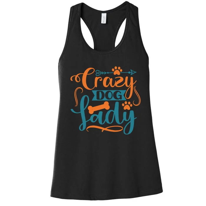 Crazy Dog Lady Dog Enthusiast Apparel Women's Racerback Tank