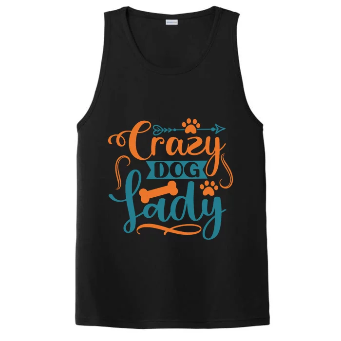 Crazy Dog Lady Dog Enthusiast Apparel Performance Tank