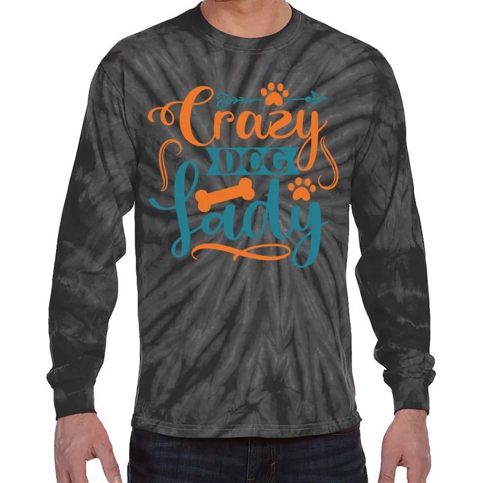 Crazy Dog Lady Dog Enthusiast Apparel Tie-Dye Long Sleeve Shirt