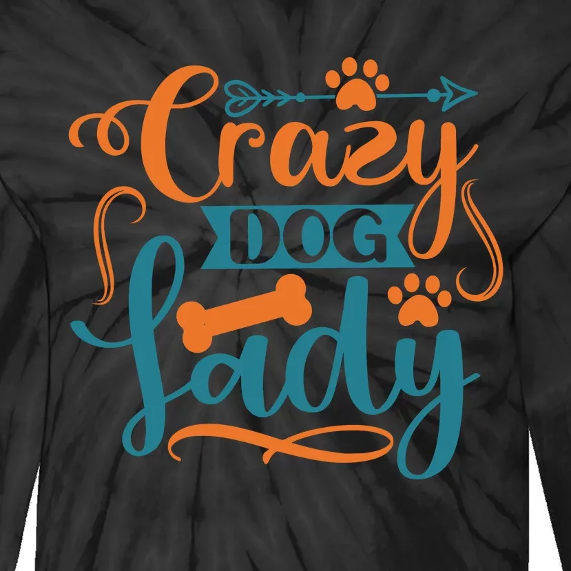 Crazy Dog Lady Dog Enthusiast Apparel Tie-Dye Long Sleeve Shirt