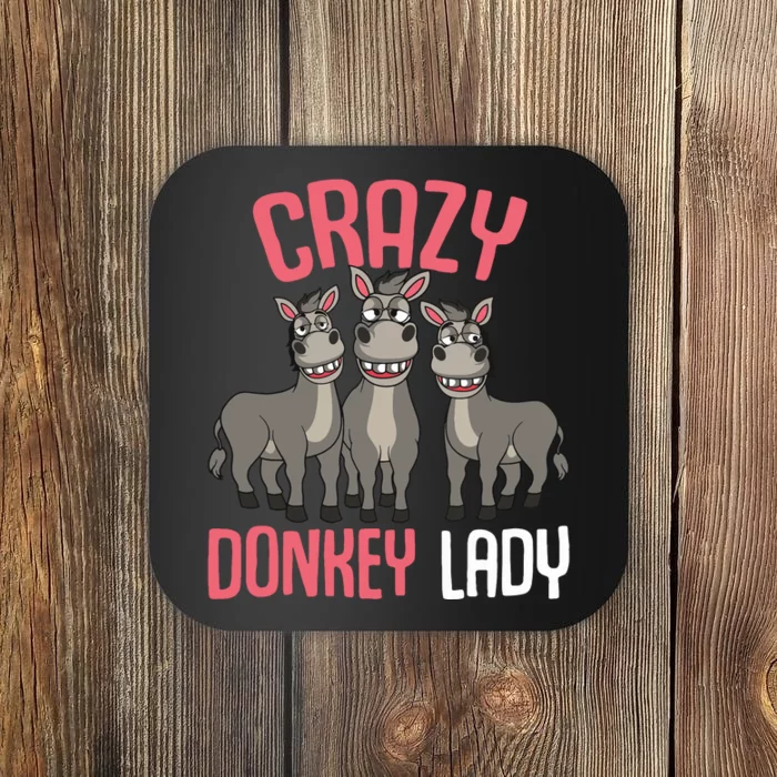 Crazy Donkey Lady Donkey Lover Coaster