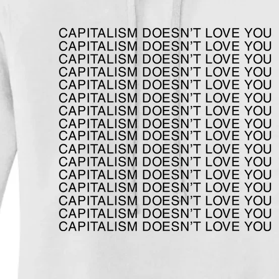 Capitalism Doesn’T Love You Women's Pullover Hoodie