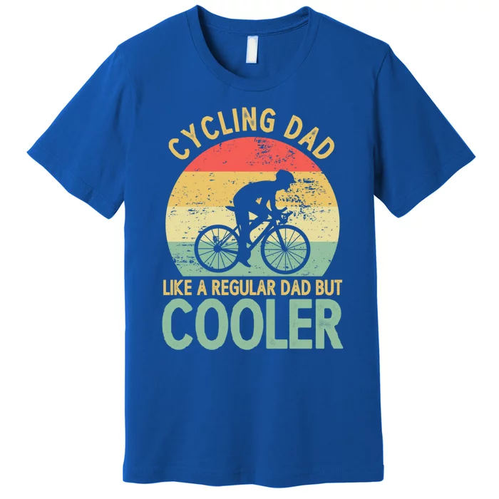 Cycling Dad Like A Regular Dad But Cooler Vintage Retro Gift Premium T-Shirt