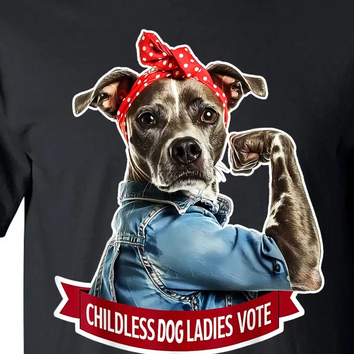 Childless Dog Ladies Vote Rosie The Riveter Tall T-Shirt