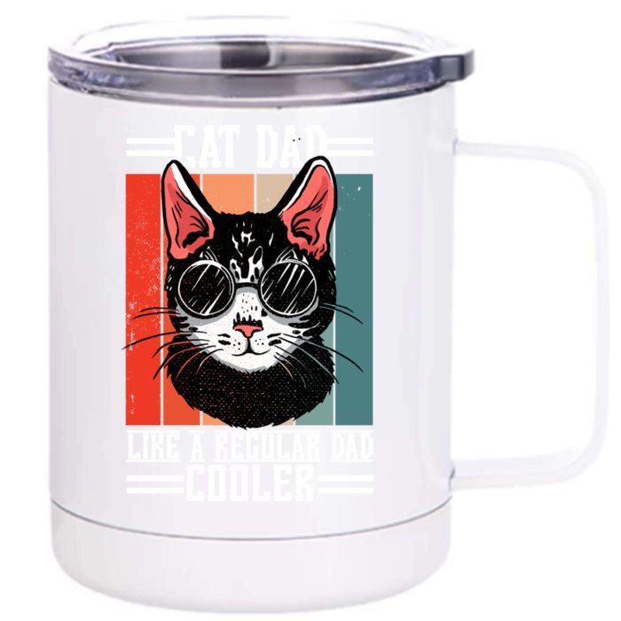 Cat Dad Like A Regular Dad Cooler Gift Front & Back 12oz Stainless Steel Tumbler Cup