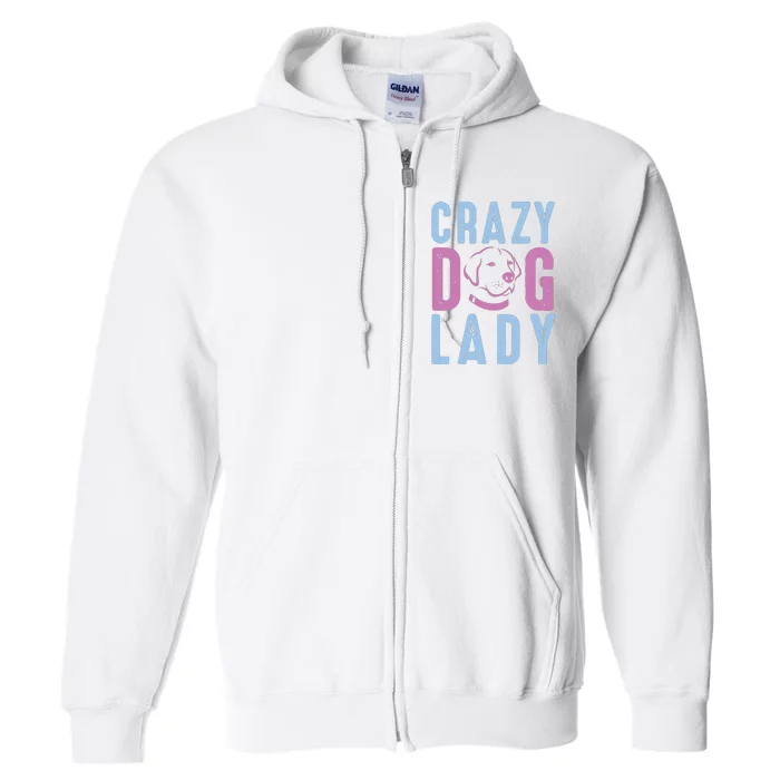 Crazy Dog Lady Full Zip Hoodie