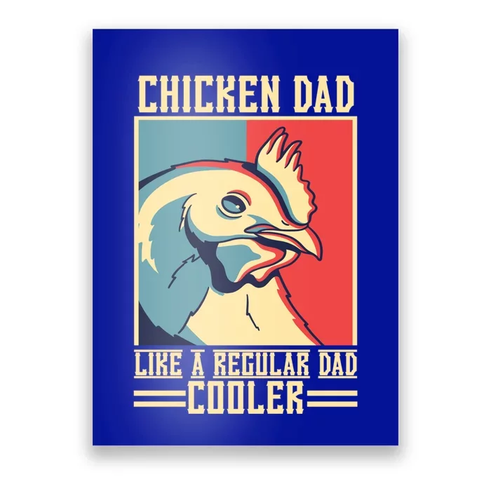 Chicken Dad Like A Regular Dad Cooler Gift Poster