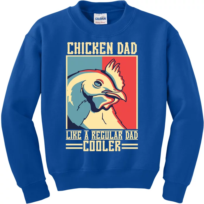 Chicken Dad Like A Regular Dad Cooler Gift Kids Sweatshirt