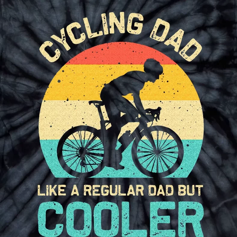 Cycling Dad Like A Regular Dad But Cooler Funny Cyclist Gift Tie-Dye T-Shirt