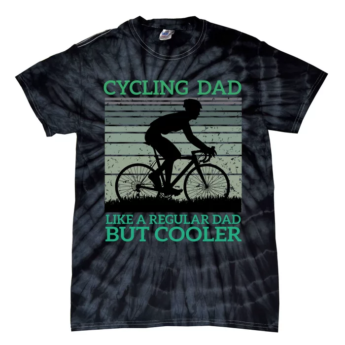 Cycling Dad Like A Regular Dad But Cooler Tie-Dye T-Shirt