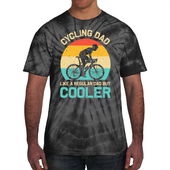 Cycling Dad Like A Regular Dad But Cooler Funny Cyclist Gift Tie-Dye T-Shirt