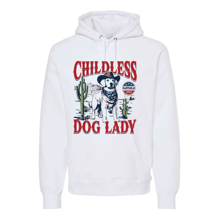 Childless Dog Lady Kamala For President 2024 Premium Hoodie