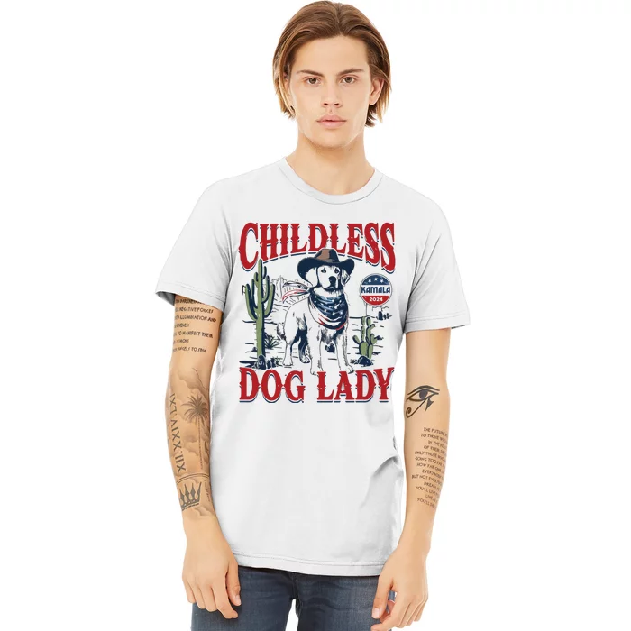 Childless Dog Lady Kamala For President 2024 Premium T-Shirt