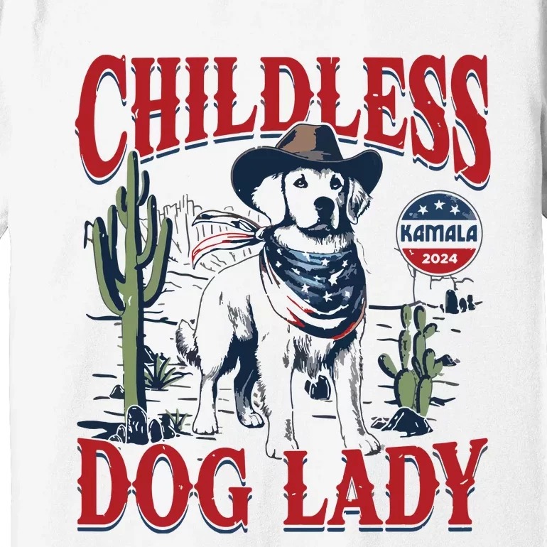 Childless Dog Lady Kamala For President 2024 Premium T-Shirt