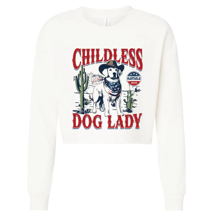 Childless Dog Lady Kamala For President 2024 Cropped Pullover Crew