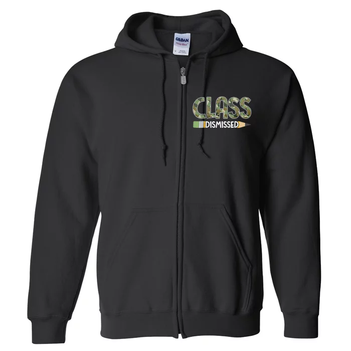 Class Dismissed Last Day Of School Camouflage Graduation Boy Full Zip Hoodie