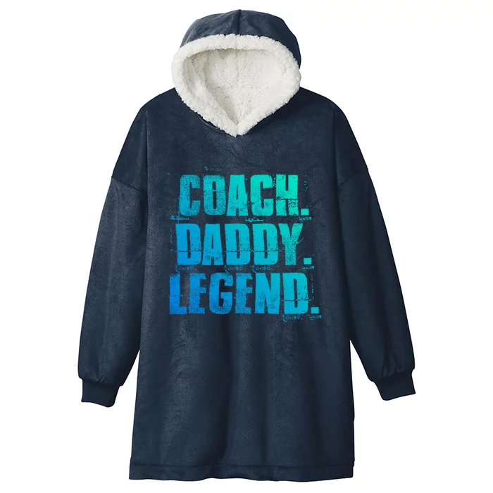 Coach Daddy Legend Motivational Coach Dad Fathers Day Gift Hooded Wearable Blanket