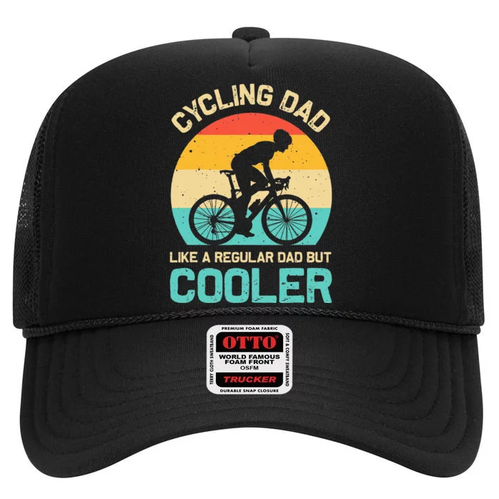 Cycling Dad Like A Regular Dad But Cooler Funny Cyclist Gift High Crown Mesh Trucker Hat